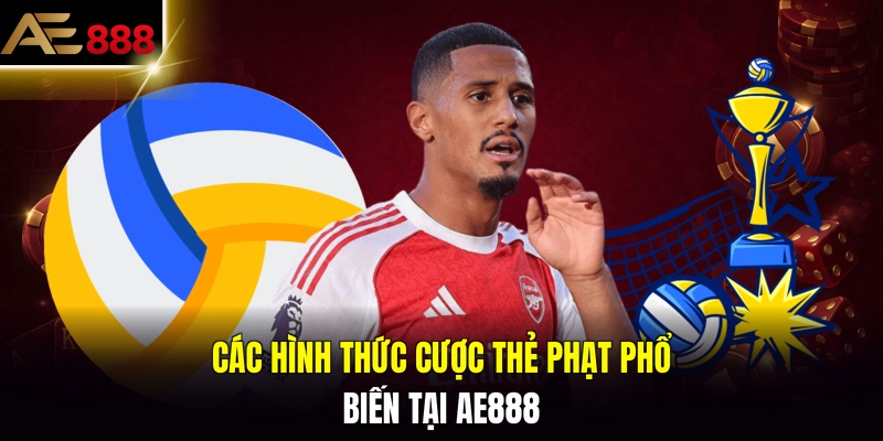 Các hình thức cược thẻ phạt phổ biến tại AE888