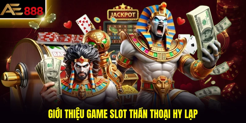 Giới thiệu game slot Thần Thoại Hy Lạp
