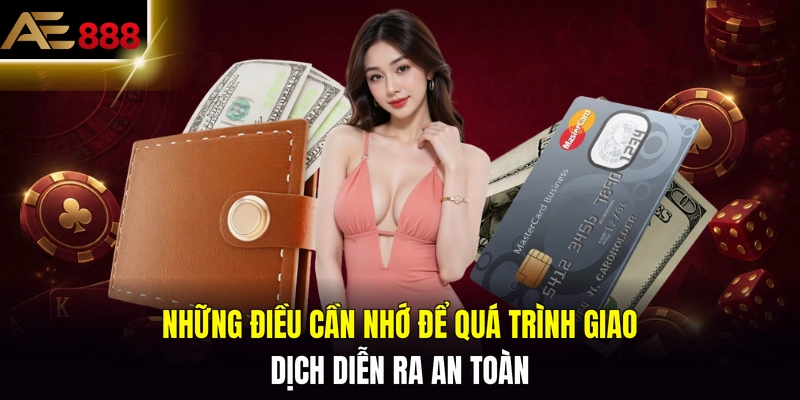 Những điều cần nhớ để quá trình giao dịch diễn ra an toàn