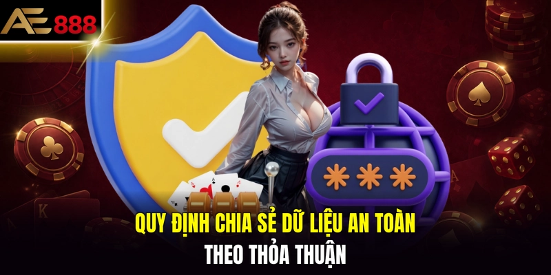 Quy định chia sẻ dữ liệu an toàn theo thỏa thuận