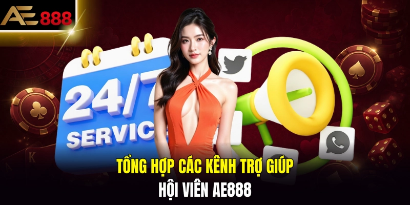 Tổng hợp các kênh trợ giúp hội viên AE888